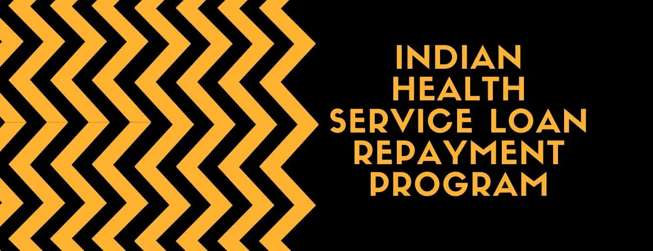 Indian Health Service Loan Repayment Program Indian Health Service Loan Repayment Program