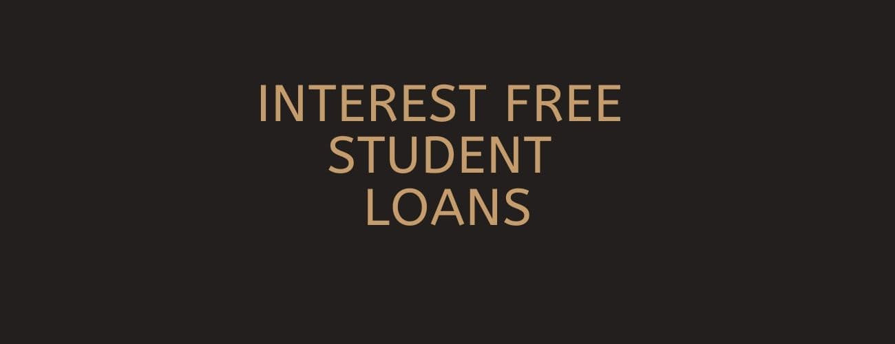 Interest Free Student Loans - Do they exist? Interest Free Student Loans - Do they exist?