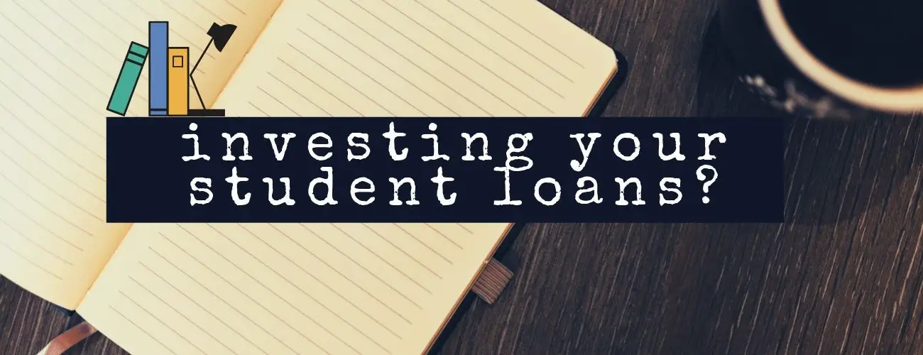 Investing Student Loans