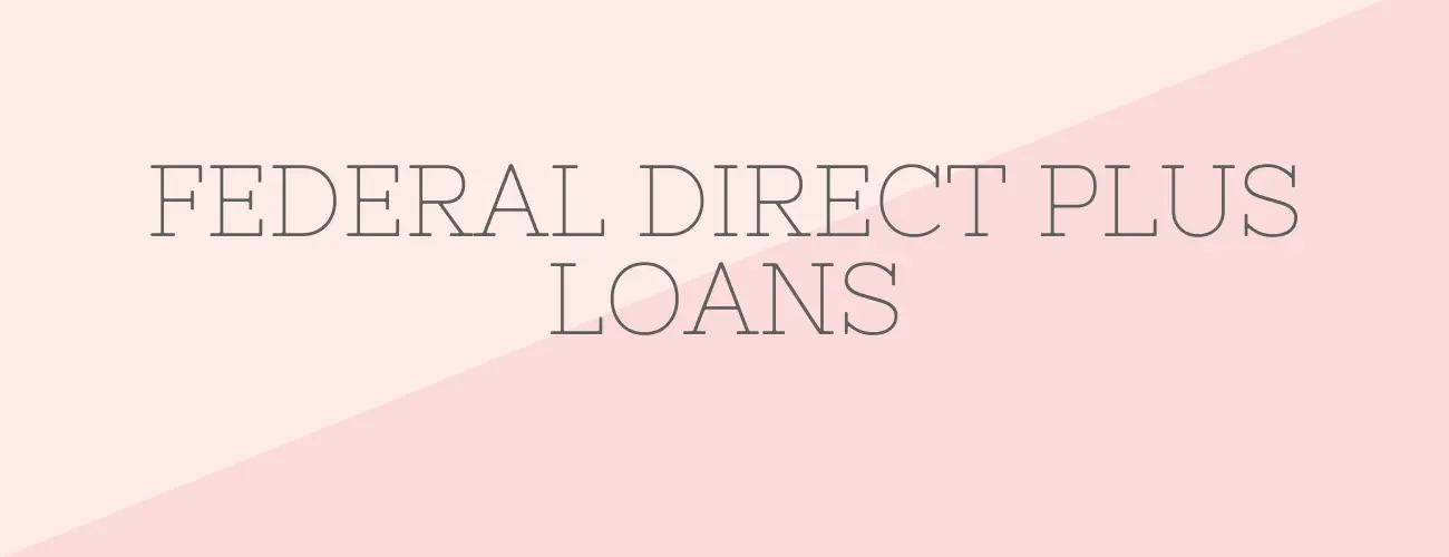 What to keep in mind before accepting a Federal Direct PLUS Loan