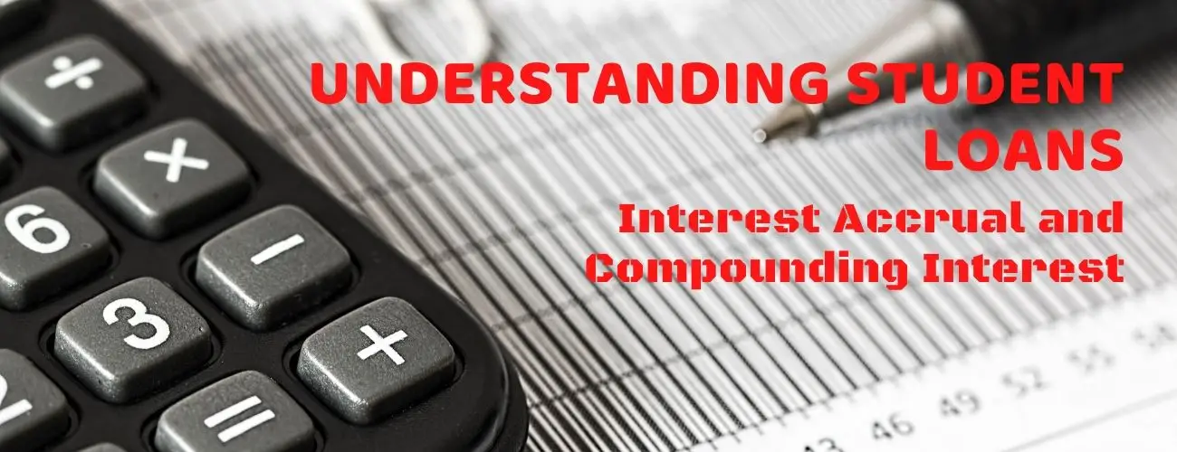 Understanding Student Loan Interest Accrual and Compounding Interest