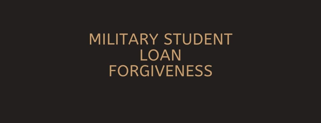 Military Student Loan Forgiveness Military Student Loan Forgiveness