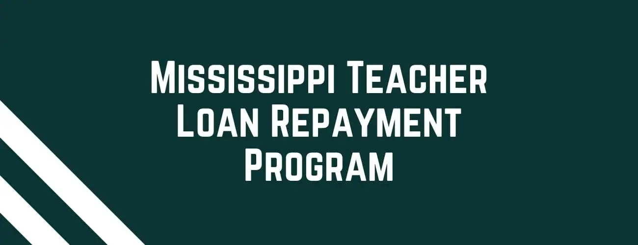 Mississippi Teacher Loan Repayment Program