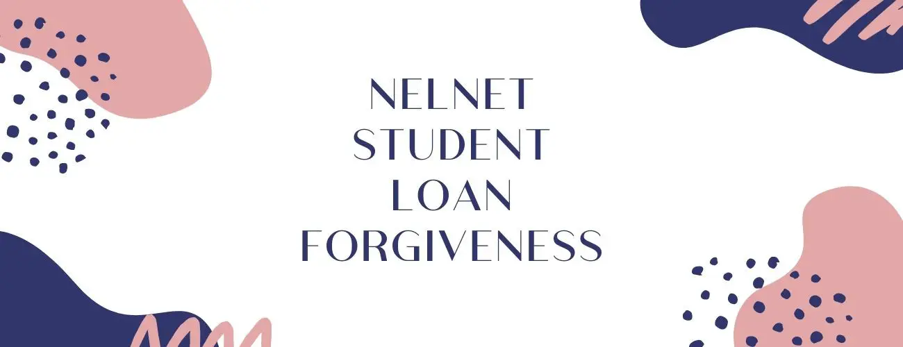 Nelnet Student Loan Forgiveness