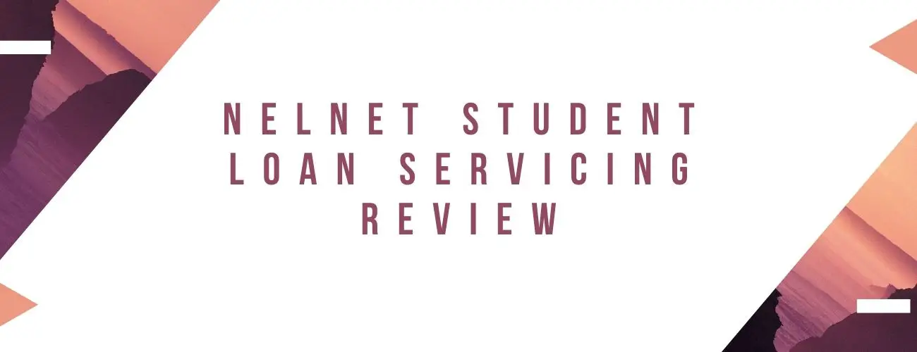 Nelnet Student Loan Servicing Review
