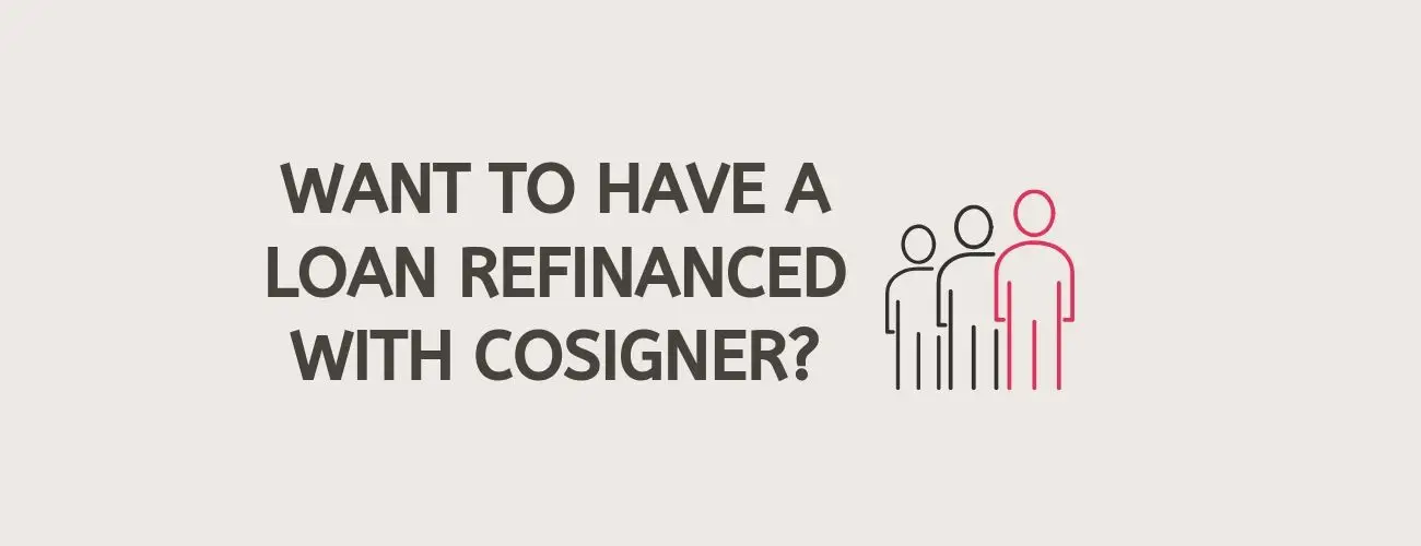 How to Refinance Student Loans With A Cosigner