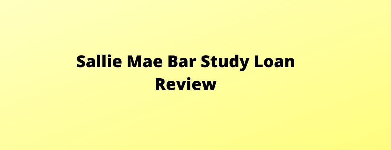 Sallie Mae Bar Study Loan Review Sallie Mae Bar Study Loan Review
