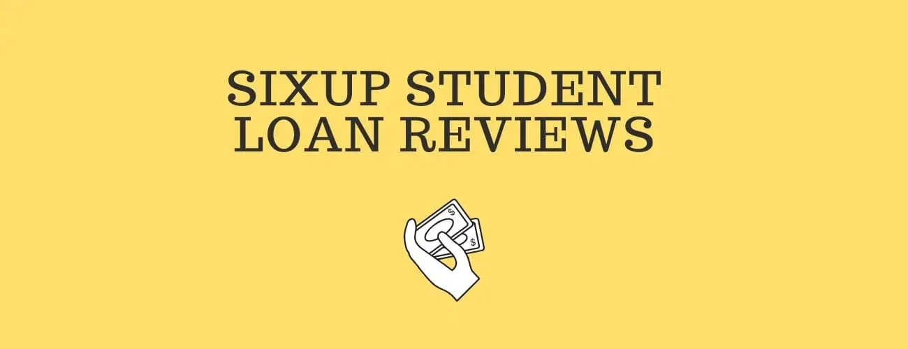 Sixup Student Loan Review