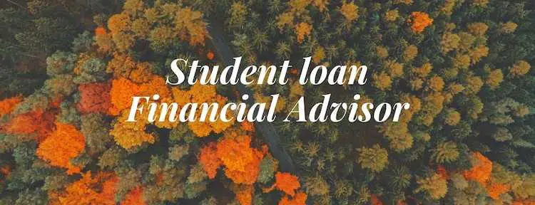 Student Loan Financial Advisor - who are they ? And do I really need one?