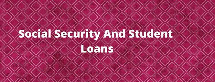 Social Security And Student Loans